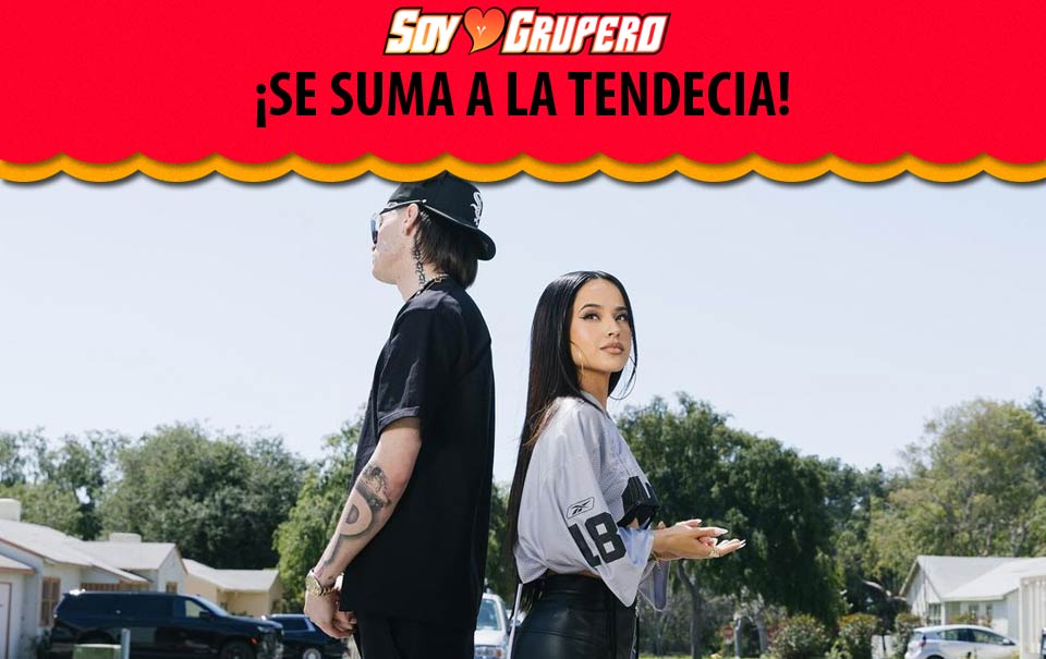 Becky G le entra a los corridos tumbados junto a Peso Pluma 